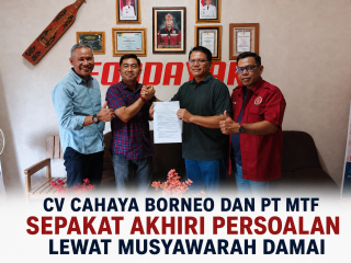 CV Cahaya Borneo dan PT MTF Sepakat Akhiri Persoalan Lewat Musyawarah Damai